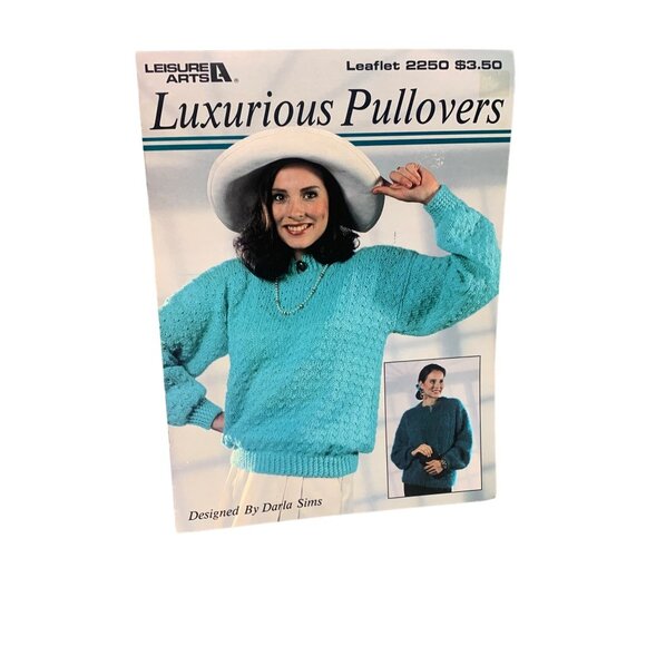 Leisure Arts Luxurious Pullovers Leaflet 2250 Designed By Darla Sims Knitting Pa - Picture 1 of 2